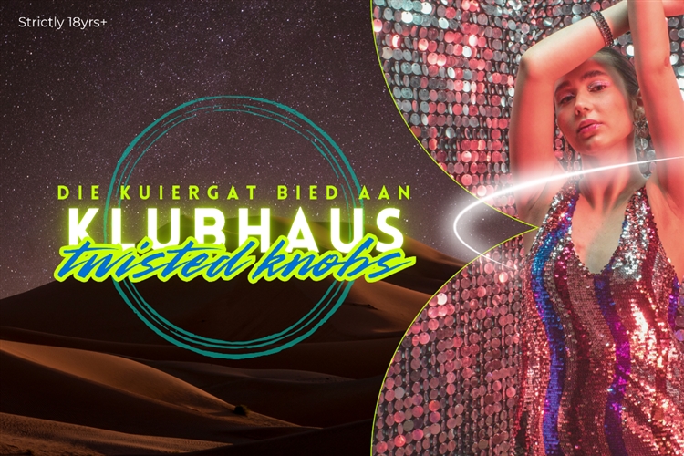 Die Kuiergat Klubhaus X Twisted Knobs